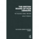 The British Board of Film Censors: Film Censorship in Britain, 1896-1950