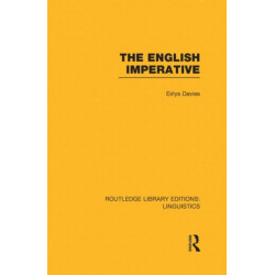 The English Imperative (RLE Linguistics D: English Linguistics)