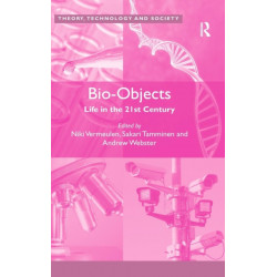 Bio-Objects: Life in the 21st Century