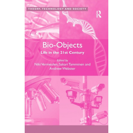 Bio-Objects: Life in the 21st Century
