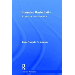 Intensive Basic Latin: A Grammar and Workbook