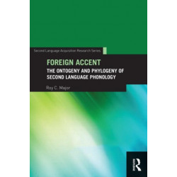 Foreign Accent: The Ontogeny and Phylogeny of Second Language Phonology