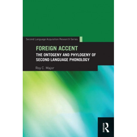 Foreign Accent: The Ontogeny and Phylogeny of Second Language Phonology