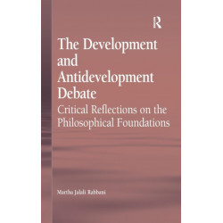 The Development and Antidevelopment Debate: Critical Reflections on the Philosophical Foundations
