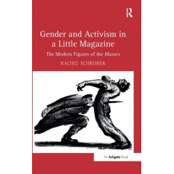 Gender and Activism in a Little Magazine: The Modern Figures of the Masses