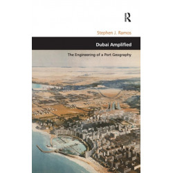 Dubai Amplified: The Engineering of a Port Geography