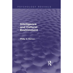 Intelligence and Cultural Environment (Psychology Revivals)