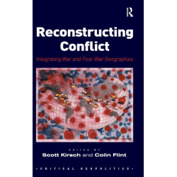 Reconstructing Conflict: Integrating War and Post-War Geographies