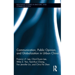 Communication, Public Opinion, and Globalization in Urban China