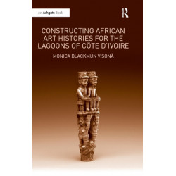 Constructing African Art Histories for the Lagoons of Cote d'Ivoire