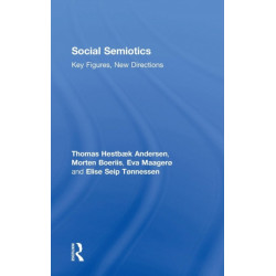 Social Semiotics: Key Figures, New Directions