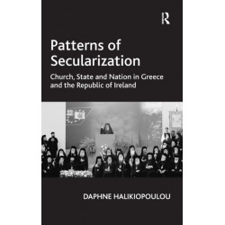 Patterns of Secularization: Church, State and Nation in Greece and the Republic of Ireland