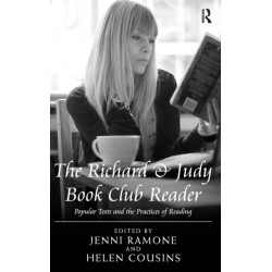 The Richard & Judy Book Club Reader: Popular Texts and the Practices of Reading