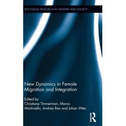 New Dynamics in Female Migration and Integration