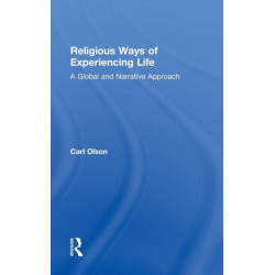 Religious Ways of Experiencing Life: A Global and Narrative Approach