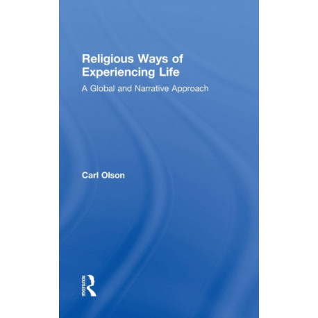 Religious Ways of Experiencing Life: A Global and Narrative Approach