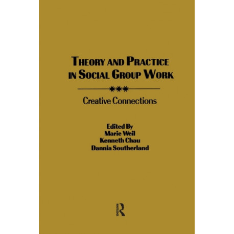 Theory and Practice in Social Group Work: Creative Connections