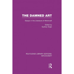 The Damned Art (RLE Witchcraft): Essays in the Literature of Witchcraft