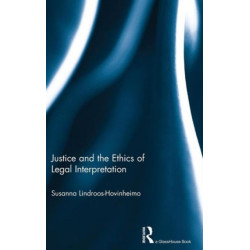 Justice and the Ethics of Legal Interpretation