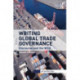 Writing Global Trade Governance: Discourse and the WTO