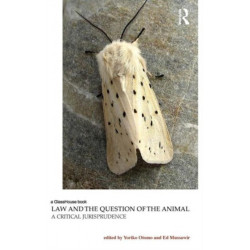 Law and the Question of the Animal: A Critical Jurisprudence