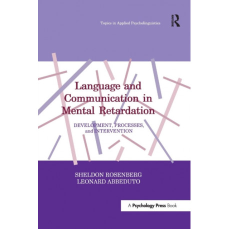 Language and Communication in Mental Retardation: Development, Processes, and intervention