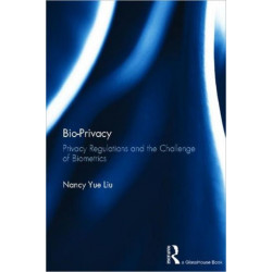 Bio-Privacy: Privacy Regulations and the Challenge of Biometrics