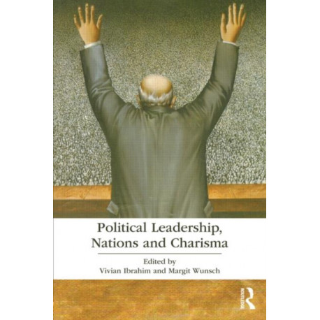 Political Leadership, Nations and Charisma