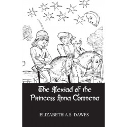 The Alexiad Of The Princess Anna Comnena