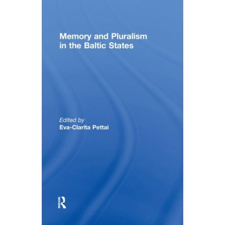 Memory and Pluralism in the Baltic States