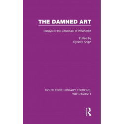 The Damned Art (RLE Witchcraft): Essays in the Literature of Witchcraft