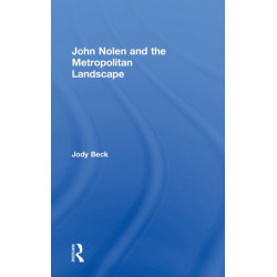 John Nolen and the Metropolitan Landscape