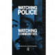 Watching Police, Watching Communities