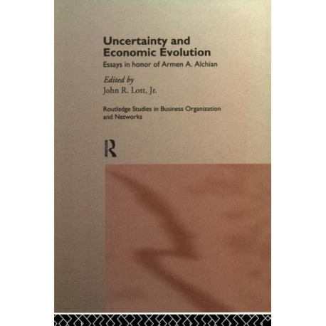 Uncertainty and Economic Evolution: Essays in Honour of Armen Alchian