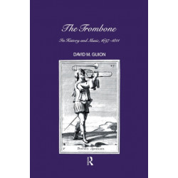 Trombone: Its History and Music, 1697-1811