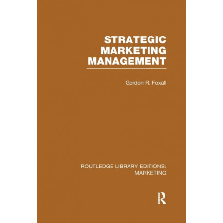 Strategic Marketing Management (RLE Marketing)