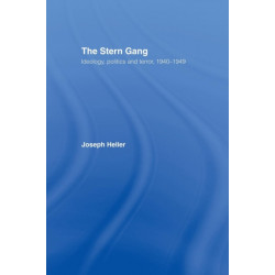 The Stern Gang: Ideology, Politics and Terror, 1940-1949