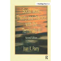 Social Work Theory and Practice with the Terminally Ill