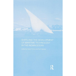 Ships and the Development of Maritime Technology on the Indian Ocean