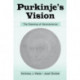 Purkinje's Vision: The Dawning of Neuroscience