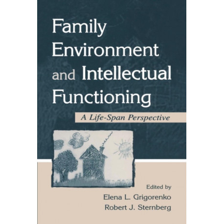 Family Environment and Intellectual Functioning: A Life-span Perspective