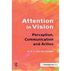 Attention in Vision: Perception, Communication and Action