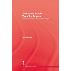 Learning the Sacred Way Of the Emperor: The National Ideals of the Japanese People