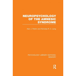 Neuropsychology of the Amnesic Syndrome (PLE: Memory)