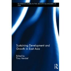 Sustaining Development and Growth in East Asia