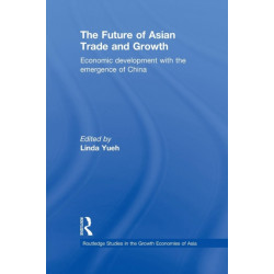 The Future of Asian Trade and Growth: Economic Development with the Emergence of China