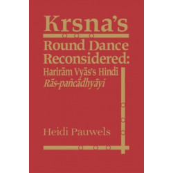 Krsna's Round Dance Reconsidered: Hariram Vyas's Hindi Ras-pancadhyayi