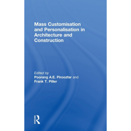 Mass Customisation and Personalisation in Architecture and Construction