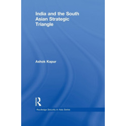 India and the South Asian Strategic Triangle