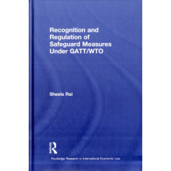 Recognition and Regulation of Safeguard Measures Under GATT/WTO